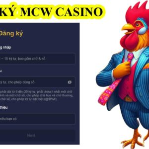 Hướng Dẫn Đăng Ký Tài Khoản Casinomcw